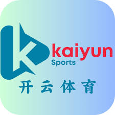 开云体育官方入口 多端畅享赛事体验-官网入口-KAIYUN SPORTS